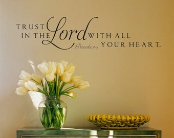 Trust In The Lord With All Your Heart Proverbs 3:5 #2-Vinyl Wall Decal-Bible Verse - Vinyl Wall Decal - Lettering Decor- Scripture