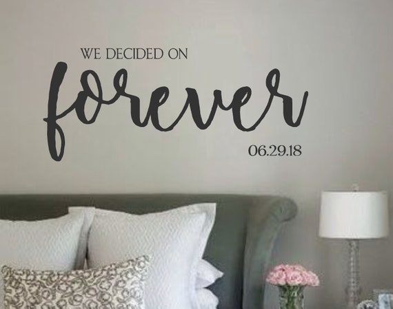 We Decided On Forever With Date Vinyl Wall Decal Vinyl Wall Etsy