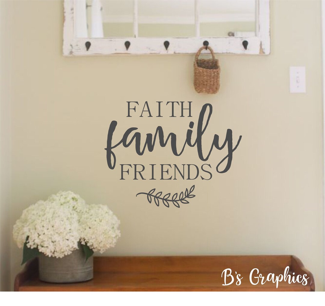 Faith Family Friends Vinyl Wall Decal Quotes-words for the Wall