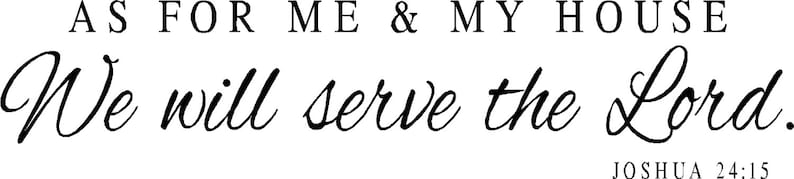 As for me and my house We will serve the Lord Joshua 24 15 2-Vinyl Wall Decal-Bible Verse Vinyl Wall Decal Lettering Decor image 2