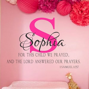 Personalized Monogram and Name-1 Samuel 1 27-For this child we prayed-Vinyl Wall Decal- Custom Name- Girl or Boy-Nursery Decor- Fancy Name-