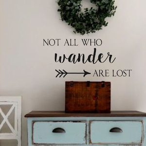 Not All Who Wander Are Lost-Vinyl Wall Decal-Vinyl Wall Quotes Poetry Art Wall Decor image 1