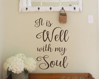 It is Well with my Soul- #2- Vinyl Wall Decal- Song- Wall Decor- Wall Art