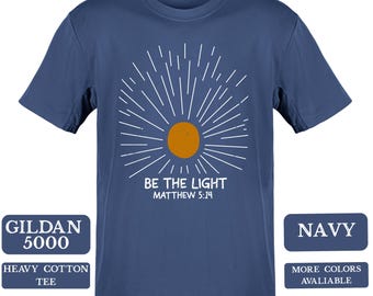 Be the Light Shirt Hoodie Sweatshirt, Matthew 5:14 Bible Verse Tee, Christian Gift, Faith Apparel, Religious Hoodie, Inspirational Christian