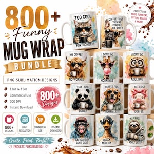 Peut inclure: Un lot numérique de plus de 800 motifs de sublimation PNG pour tasses, illustrant des animaux à l'aquarelle portant des lunettes de soleil et tenant des tasses à café, avec des textes comme Too Cool For Mondays et Coffee First Then We Conquer The World.