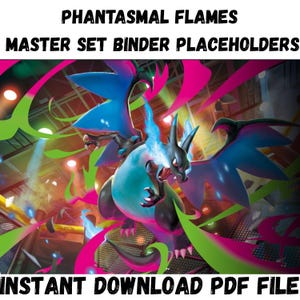 May include: A digital illustration featuring a blue and black dragon-like creature with blue flames. The image has a vibrant color scheme with pink and green accents. Text at the top reads "PHANTASMAL FLAMES MASTER SET BINDER PLACEHOLDERS". The bottom text says "INSTANT DOWNLOAD PDF FILE".