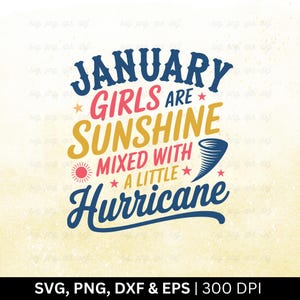 Las chicas de enero son un rayo de sol mezclado con un poco de huracán Svg / Mes de cumpleaños Svg / Enero Svg, Citas divertidas de cumpleaños, Archivo Svg PNG Eps Dxf