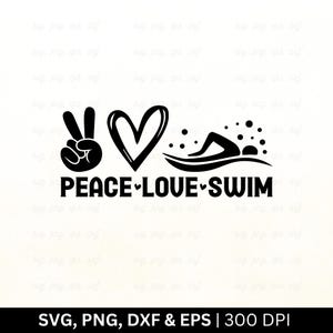 Peace Love Swim Svg Png | Zwemmen Svg | Zwemmer Svg | Zwemmen Svg, zwemmen Quotes Svg, zwemmer Shirt Svg, Swim Vibes svg, gesneden Svg Png Eps Dxf