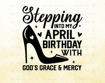 April Geburtstag SVG | Stepping In My Birthday Month (Digitale Datei)