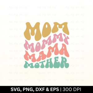 Mãe, Mamãe, Mamãe, Mãe Svg | Dia das Mães Svg | Mãe Engraçada Svg | Camiseta do Dia das Mães Svg | Vida de Mãe Svg | Citações de Mãe Svg, Mamãe Svg, PNG EPS DXF