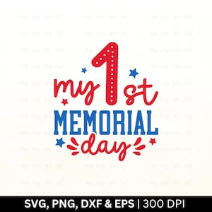 Il mio primo Memorial Day in formato SVG / Memorial Day in formato SVG / Giorno dell'Indipendenza in formato SVG, Maglietta del Memorial Day in formato SVG, America in formato SVG, Bandiera degli Stati Uniti in formato SVG, Libertà, PNG EPS DXF