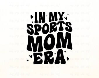 In My Sports Mom Era Svg | Sports Mom Svg | Sports Mom Shirt Svg, Game Day Svg, Gift for Mom, Sports Mama Svg, Baseball Mom Svg, Png Eps Dxf