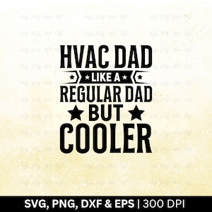 HVAC Dad Wie ein normaler Vater aber Cooler geschnitten Datei | H herum, HVA Techniker Cut Png Eps Dxf, HVA Techniker Cut Png Eps Dxf, Hac Techniker geschnitten Datei