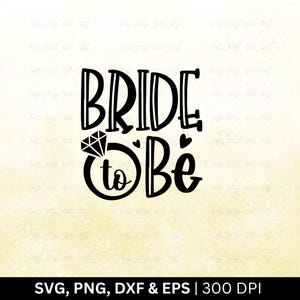 Braut zu sein SVG | Verlobung SVG | Zukünftige Braut Cricut Png Eps Dxf