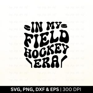 À l&#39;époque du hockey sur gazon SVG : conception de chemise, Png Eps Dxf