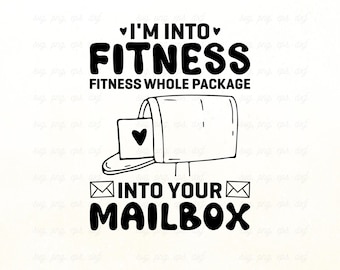 I'm Into Fitness Mailbox SVG: Postal Worker Shirt Design (Cut File)