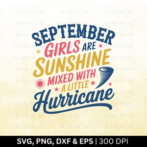 Las chicas de septiembre son un rayo de sol mezclado con un poco de huracán (SVG) / Mes de cumpleaños (SVG), Camiseta de cumpleaños (SVG), Cumpleaños de septiembre (SVG), PNG, EPS, DXF