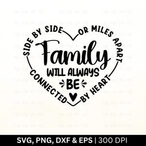 La famille sera toujours unie par le coeur, côte à côte ou à des kilomètres de distance, Svg, réunion de famille, Svg arbre généalogique, Svg arbre de vie, Png Eps Dxf
