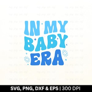 Arquivo SVG "Na Minha Era de Bebê" | Chá de Bebê SVG, Recém-nascido SVG, Frases Fofas de Bebê SVG, Bebê Engraçado SVG, Menino e Menina SVG, Camiseta de Bebê SVG, PNG EPS DXF