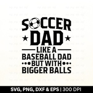 Voetbalvader als een honkbalvader, maar met grotere ballen Svg | Sport moeder Svg, sport moeder shirt Svg, Game Day Svg, cadeau voor moeder, Svg Png Eps Dxf