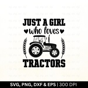 Juste une fille qui aime les tracteurs fichier Svg, agriculture Svg, agriculture chemise Svg, agriculteur Svg, ferme Svg, vie à la ferme Svg, ferme Svg, coupe Png Eps Dxf