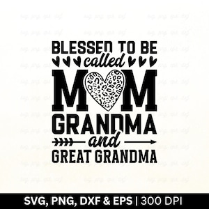 Gesegnet, genannt zu werden Mama Oma Urgroßmutter SVG Png | Muttertags-Svg, lustiges Mama-Svg, Mama-Leben-Svg, Mama-Zitate-Svg, Schnitt-Datei Png Eps Dxf