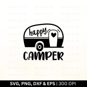 Campista feliz SVG PNG / Camping SVG, Vida de camping SVG, Camisa de camping SVG, Fogata SVG, Aventura SVG, Letrero de camping SVG, Archivo de corte PNG EPS DXF