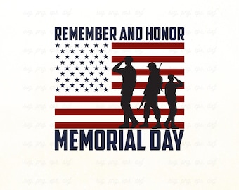 Memorial Day Remember and Honor Design | USA Flag, Soldiers (svg, png, eps, dxf)