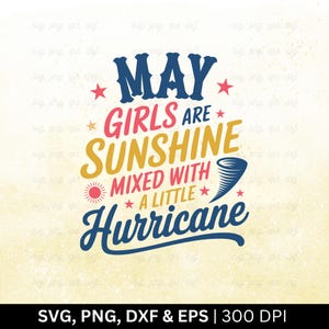Las chicas de mayo son un rayo de sol mezclado con un poco de huracán (Svg/Png) / Cumpleaños de mayo (Svg), Mes de cumpleaños (Svg), Citas divertidas de cumpleaños, Archivos PNG, EPS, DXF