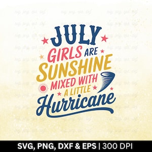 Las chicas de julio son un rayo de sol con un toque de huracán (Svg, PNG), mes de cumpleaños (Svg), frases divertidas de cumpleaños, cumpleaños de julio (Svg), cortar (PNG, EPS, DXF)