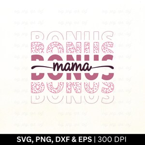 Bonus Mama-svg-bestand | Stiefmoeder SVG | Moederdag-svg | Stiefmoeder shirt-svg | Familie Svg, trendy moeder Svg, familie moeder Svg, gesneden Svg Png Eps Dxf