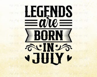 Legends Are Born In Jul svg, Geburtstags-Shirt-Design (png, eps, dxf)