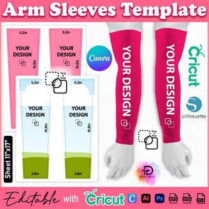 May include: A template for arm sleeves, featuring a pink design with the text "YOUR DESIGN" and dimensions. The template includes a "Drag & Drop" graphic and is editable with Cricut, with a sheet size of 11"x17".