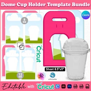 May include: A pink dome cup holder template bundle with a clear plastic cup and lid. The template includes designs for 8 oz and 12 oz cups, with the text "Editable with Cricut". The sheet size is 21.6 cm x 27.9 cm.