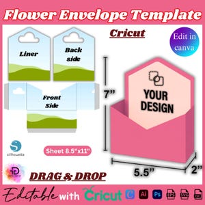 May include: A pink flower envelope template with the text "YOUR DESIGN" inside. The template is 17.78 cm tall, 13.97 cm wide, and 5.08 cm deep. The image also shows the liner, back, and front side templates. The text "DRAG & DROP" is also visible.