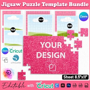 May include: A pink jigsaw puzzle template bundle with the text "YOUR DESIGN" and puzzle piece examples. Includes puzzle sizes 4x4, 6x6, and 10x10. The sheet size is 8.5"x11". The image also features the Canva and Cricut logos.