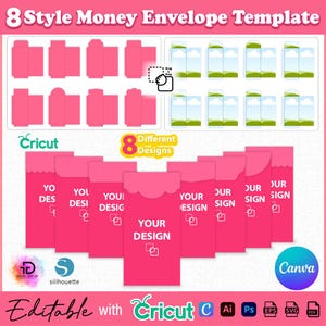 May include: A pink money envelope template with eight different design options. The image includes the text "8 Style Money Envelope Template", "Cricut", "Different Designs", and "Your Design". The template is editable with Cricut and Canva.