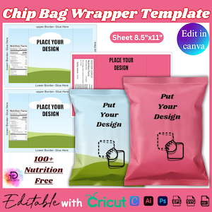 May include: A digital chip bag wrapper template featuring text that reads Chip Bag Wrapper Template, Edit in canva, Place Your Design, and Put Your Design. The layout includes nutrition facts, glue borders, and a sheet size of 8.5 inches by 11 inches.