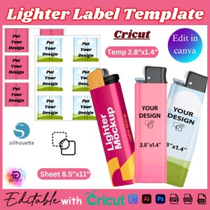 May include: A pink and yellow lighter mockup with the text "Lighter Mockup" and a template for labels. The image also includes labels with the text "Put Your Design" and the text "Edit in canva". The template is for Cricut.