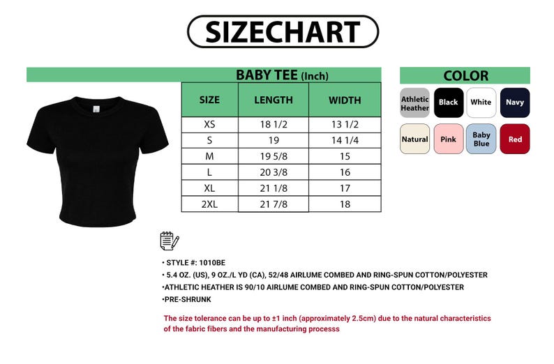 May include: A black baby tee shown next to a size chart with length and width measurements in inches for sizes XS to 2XL. The chart includes color swatches for athletic heather, black, white, navy, natural, pink, baby blue, and red fabric options.