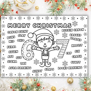 May include: Black and white Christmas coloring page with the text "MERRY CHRISTMAS". The image features an elf character, the numbers 6 and 7, and various words like "SLAY", "SUS", and "GYATT". Snowflakes border the page.