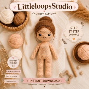 May include: A crochet pattern for a doll by LittleloopsStudio. The image features a beige crocheted doll with brown yarn hair in a bun, surrounded by balls of yarn, a wooden crochet hook, and text including Step by Step Guidance and Instant Download.