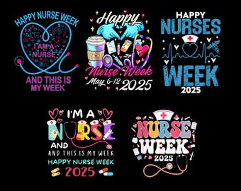 Nurse Week 2025 PNG Bundle, I&#39;m a Nurse and This Is My Week PNG, Funny Scrubs Life Design PNG, Medical Pride Png, Appreciation Gift Idea