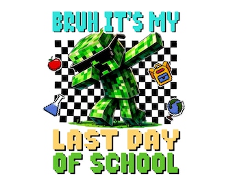Bruh Last Day of School Png, Gamer Boys Png, End of School Year Png, Teacher Summer Png, Summer Vacation Png, Sublimation Design,