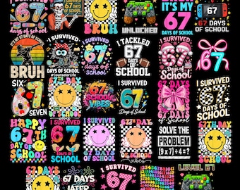 May include: A collection of colorful graphic designs with the number 67, smiley faces, and phrases like "I Survived 67 Days of School." The designs are on a black background, with various fonts and styles.