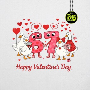 May include: A Valentine's Day graphic featuring cartoon geese and the numbers 67 in pink. The geese hold a bouquet, a balloon, and a gift. Red hearts and the text "Happy Valentine's Day" complete the design.