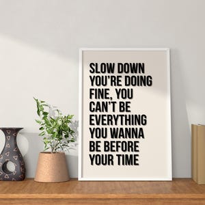 Slow Down You&#39;re Doing Fine Quote Print, Motivational Wall Art, Mental Health Typography Poster, Self Growth Printable, Dorm Decor