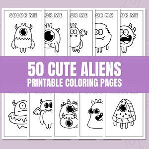 May include: A collection of printable coloring pages featuring various cute alien designs. The pages are black and white, with the text "COLOR ME" at the top of each page. The title "50 CUTE ALIENS PRINTABLE COLORING PAGES" is displayed in a purple banner.