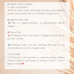 May include: A digital product information sheet with text that reads: Editable Canva Template, Fully Customizable, Digital Product Only, Please Note: No Refunds, Exchange Policy, and Need Help? The background is a light beige with dried grass.