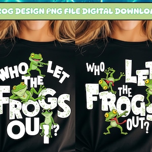 Funny Frog Meme Design: Who Let The Frogs Out SVG PNG (Digital Download